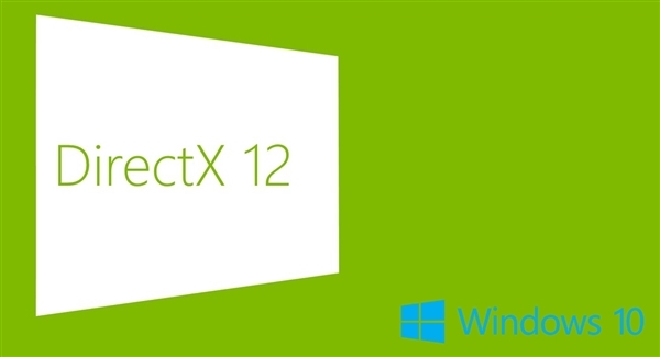 Win10 7月底完成正式版 你的显卡硬件支持DX12吗？1