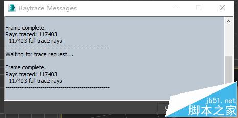 3DMAX英文版怎么关闭Raytrace messages窗口?1